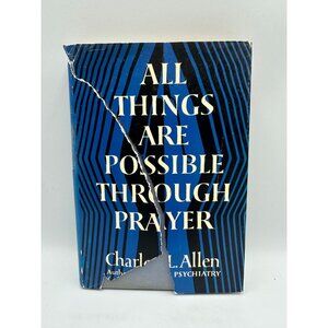 All Things Are Possible Through Prayer Charles L. Allen 1958 Hardcover Christian